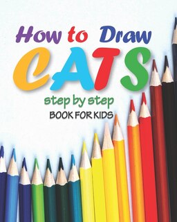 Couverture_how to draw cats step by step book for kids