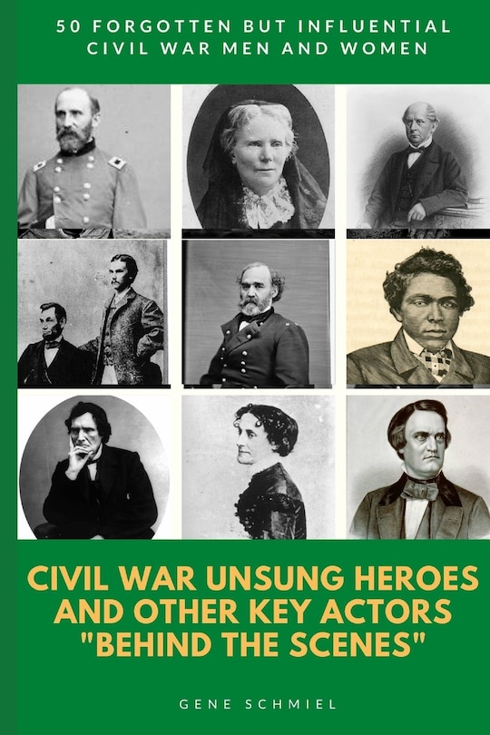 Front cover_Civil War Unsung Heroes and Other Key Actors behind the Scenes