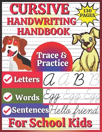 Cursive Handwriting Handbook for School Kids: Tracing and Practicing Worksheets to Learn Cursive Letter Formation and Joining Techniques Faster at Home.