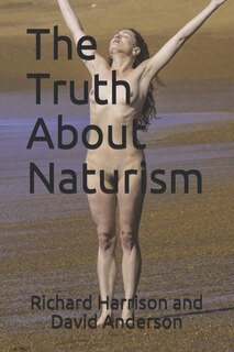 Front cover_The Truth About Naturism