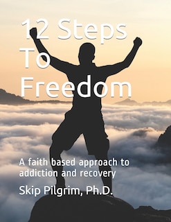 Front cover_12 Steps To Freedom