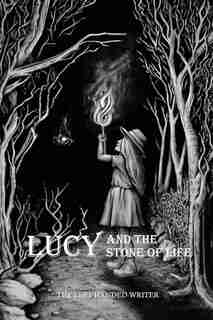 Lucy And The Stone Of Life by Liselotte Hogeveen