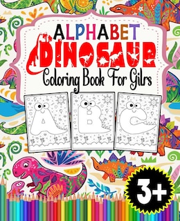 Front cover_Alphabet Dinosaur Coloring Book For Gilrs