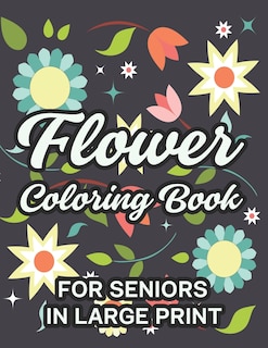 Front cover_Flower Coloring Book For Seniors In Large Print