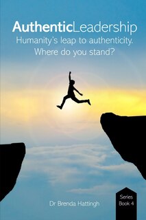 Couverture_Authentic Leadership. Humanity's leap to Authenticity.