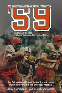 '59 The Story of The 1959 Syracuse University National Championship Football Team: A Great College Football Team That Time Has Forgotten