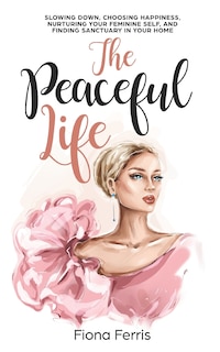 Front cover_The Peaceful Life