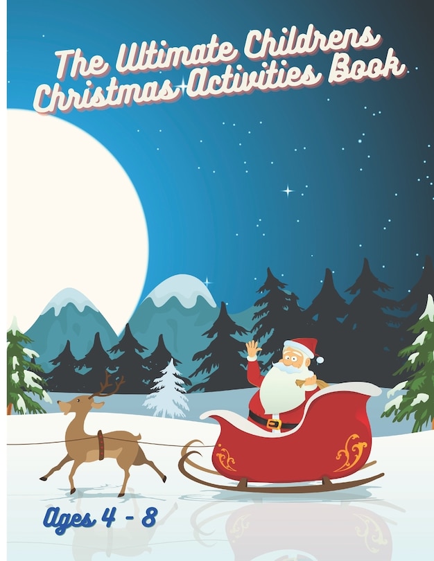 Front cover_The Ultimate Children's Christmas Activities Book - Ages 4 - 8