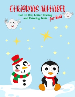 Front cover_Christmas Alphabet Dot To Dot, Letter Tracing and Coloring Book For Kids
