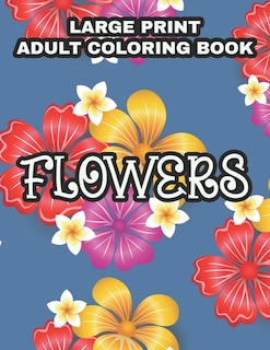 Front cover_Large Print Adult Coloring Book Flowers