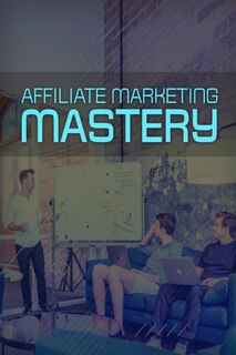 Couverture_Affiliate Marketing Mastery