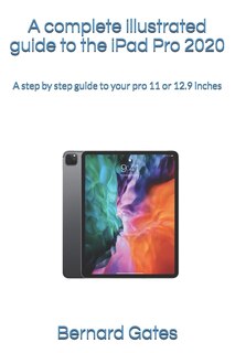 Front cover_A complete illustrated guide to the iPad Pro 2020