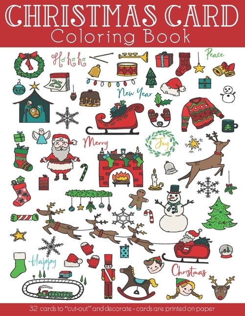 Christmas Card Coloring Book: 32 Cards to cut-out and decorate. Christmas themed coloring activities for adults and kids. Great Christmas gift suitable for all ages and skills.