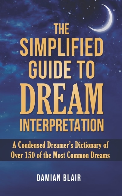 Front cover_The Simplified Guide To Dream Interpretation
