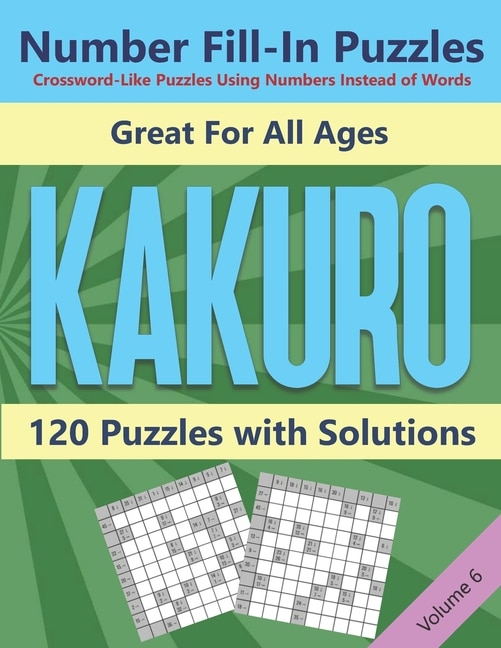 Front cover_Kakuro Number Fill-In Puzzles Crossword-Like Puzzles Using Numbers Instead of Words