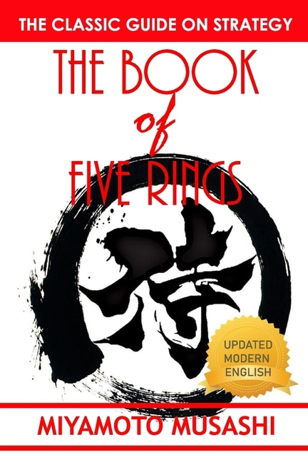 The Book Of Five Rings: The Complete Book Of Five Rings