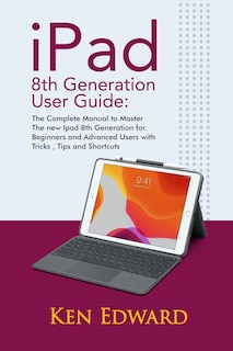 Front cover_IPad 8th Generation User Guide