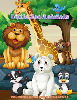 Couverture_Little Zoo Animals - Coloring Book For Kids Ages 3+