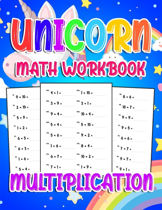 Unicorn Math Workbook ( Multiplication ): 800 Multiplication Exercises With Answers For First Grade,2nd Grade,3rd grade,4rd grade.. Educational Children's Workbook For Kids Love Unicorn