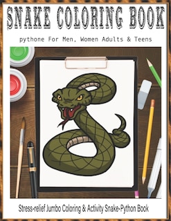 Front cover_SNAKE Coloring Book For Men, Women Adults & Teens Stress-relief Jumbo Coloring & Activity Snake-Python Book