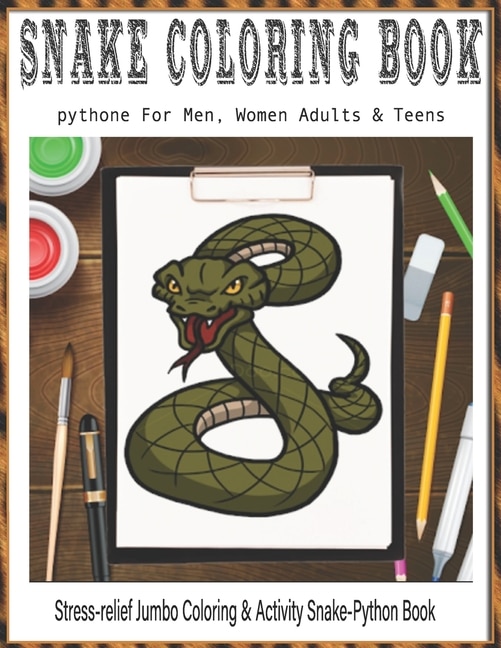 Front cover_SNAKE Coloring Book For Men, Women Adults & Teens Stress-relief Jumbo Coloring & Activity Snake-Python Book