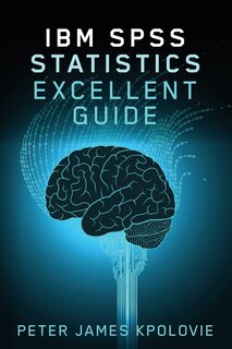 Couverture_Ibm Spss Statistics Excellent Guide