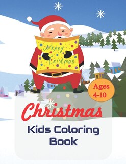 Christmas Coloring Book for kids ages 4-10: -A wonderful Christmas coloring book for kids, with 64 fun and unique designs. The perfect gift for boys and girls around the Christmas holidays!