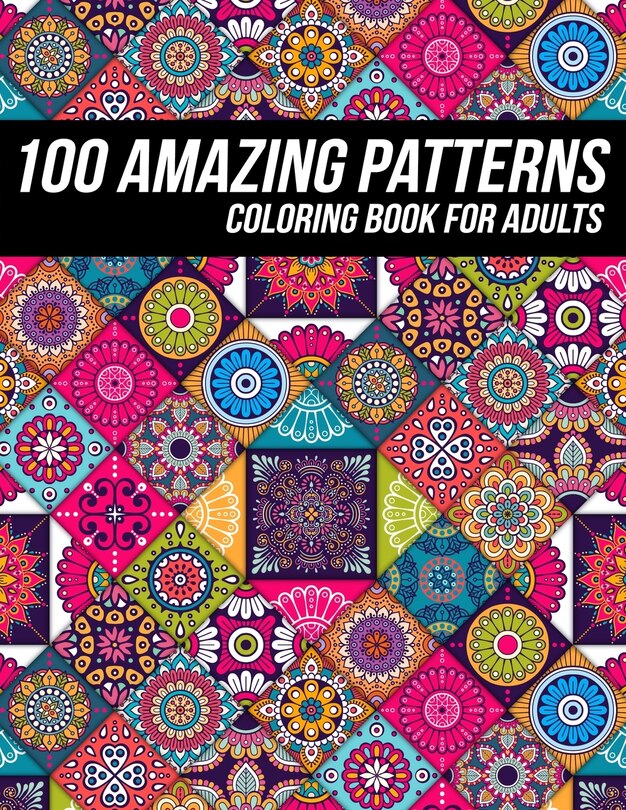 Couverture_100 Amazing Pattern Coloring Book for Adults