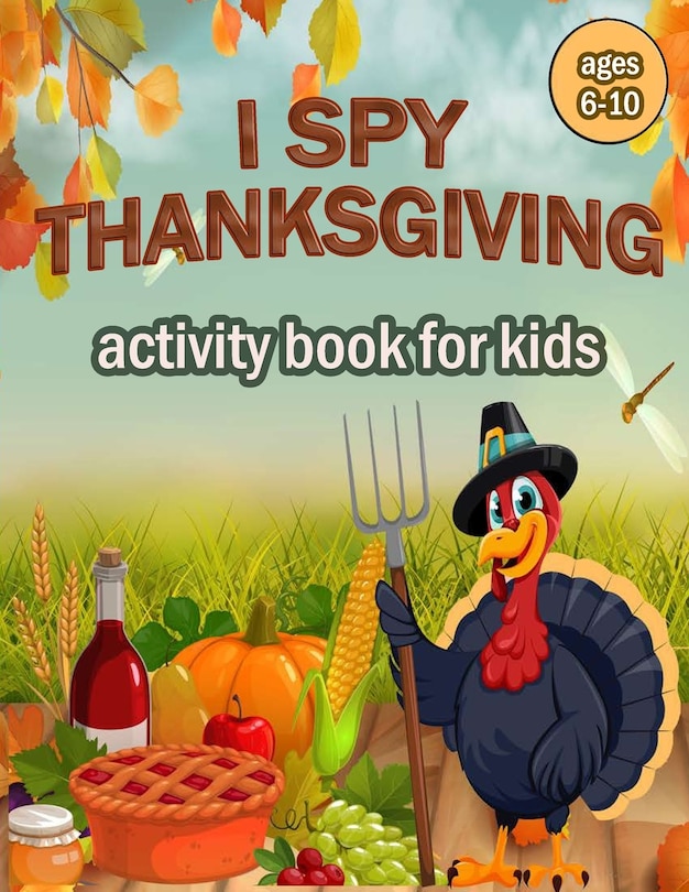 Front cover_I Spy Thanksgiving Activity Book for Kids Ages 6-10