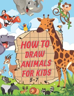 Couverture_How To Draw Animals For Kids 5-7