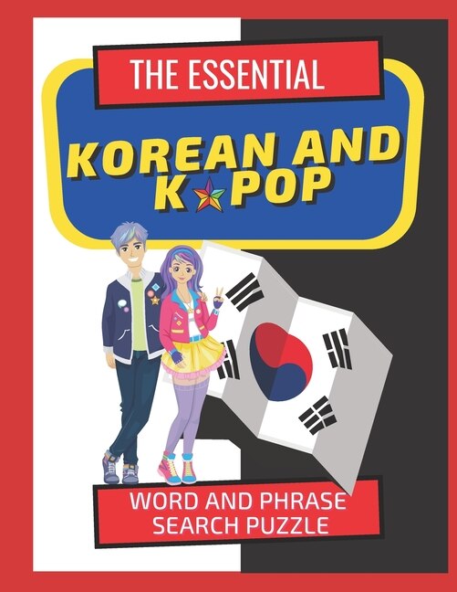 The Essential Korean and Kpop Word and Phrase Search Puzzle: Fun Way to Learn Over 500 Words About Kpop, South Korean Culture, Language, Culture, Slang Words and More