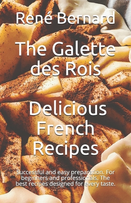 Front cover_The Galette des Rois - Delicious French Recipes