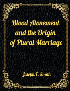 Couverture_Blood Atonement and the Origin of Plural Marriage