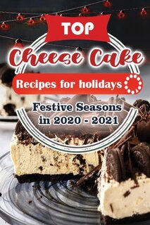 Front cover_Top Cheese Cake Recipes For Holidays