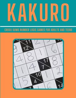 Couverture_KAKURO - Cross Sums Number Logic Games for Adults and Teens
