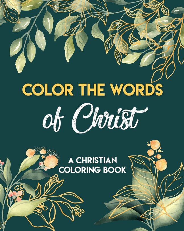 Front cover_Color The Words Of Christ (A Christian Coloring Book)