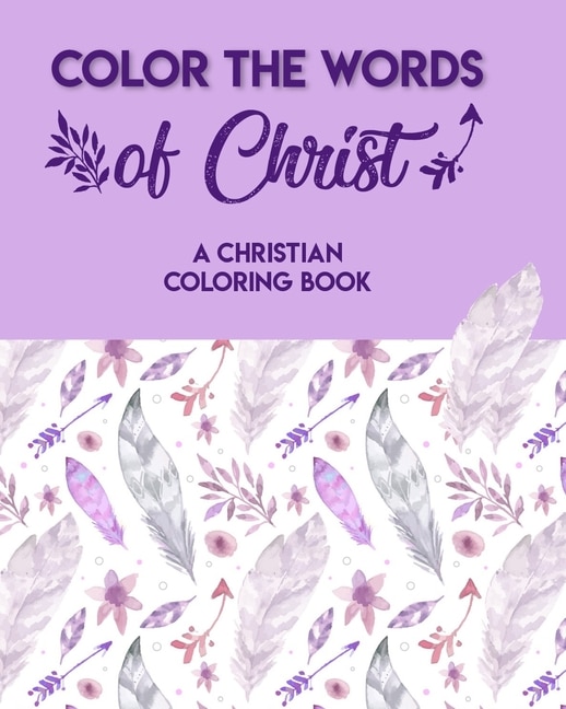 Front cover_Color The Words Of Christ (A Christian Coloring Book)
