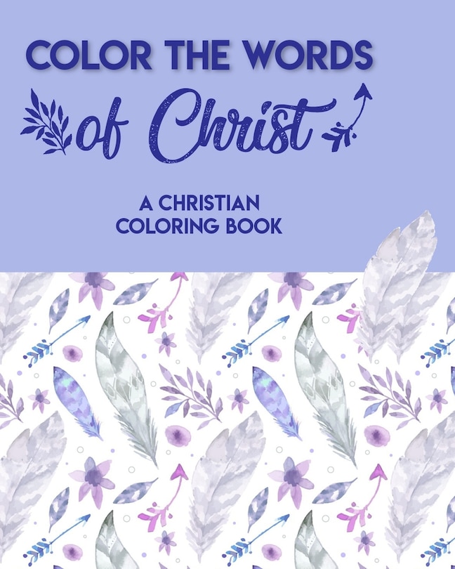 Couverture_Color The Words Of Christ (A Christian Coloring Book)
