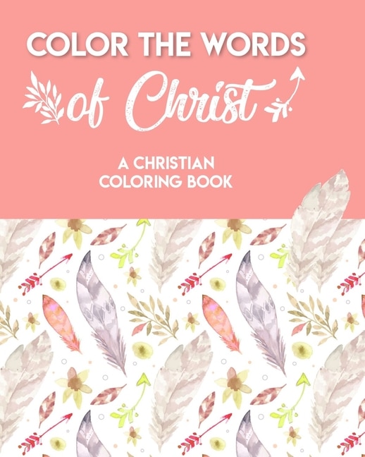 Couverture_Color The Words Of Christ (A Christian Coloring Book)