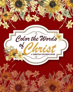 Front cover_Color The Words Of Christ (a Christian Coloring Book)