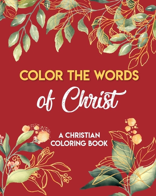 Front cover_Color The Words Of Christ (A Christian Coloring Book)