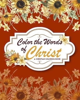 Front cover_Color The Words Of Christ (A Christian Coloring Book)