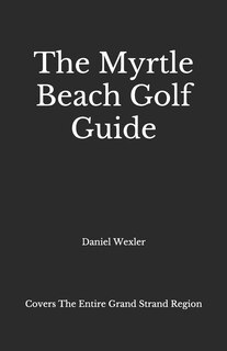 Front cover_The Myrtle Beach Golf Guide
