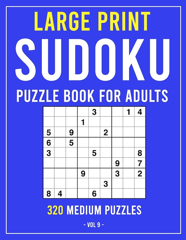 Large Print Sudoku Puzzle Book for Adults: 320 Puzzles (Puzzle Books for Adults) Volume 9