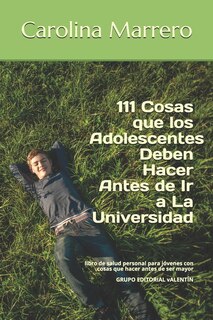 Couverture_111 Cosas que los Adolescentes Deben Hacer Antes de Ir a La Universidad