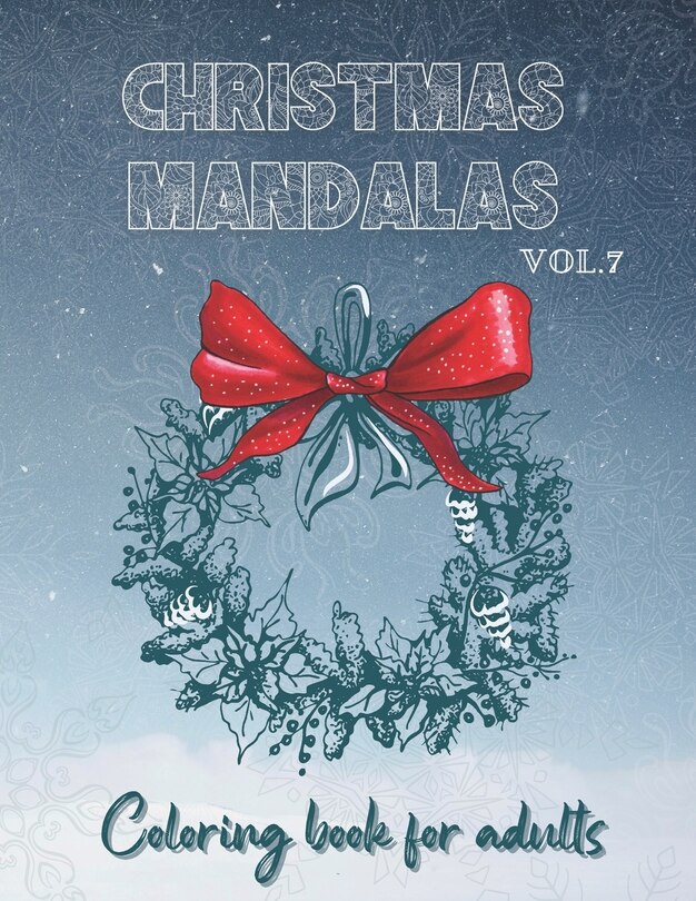 Couverture_Christmas Mandalas Coloring Book for Adults Vol.7
