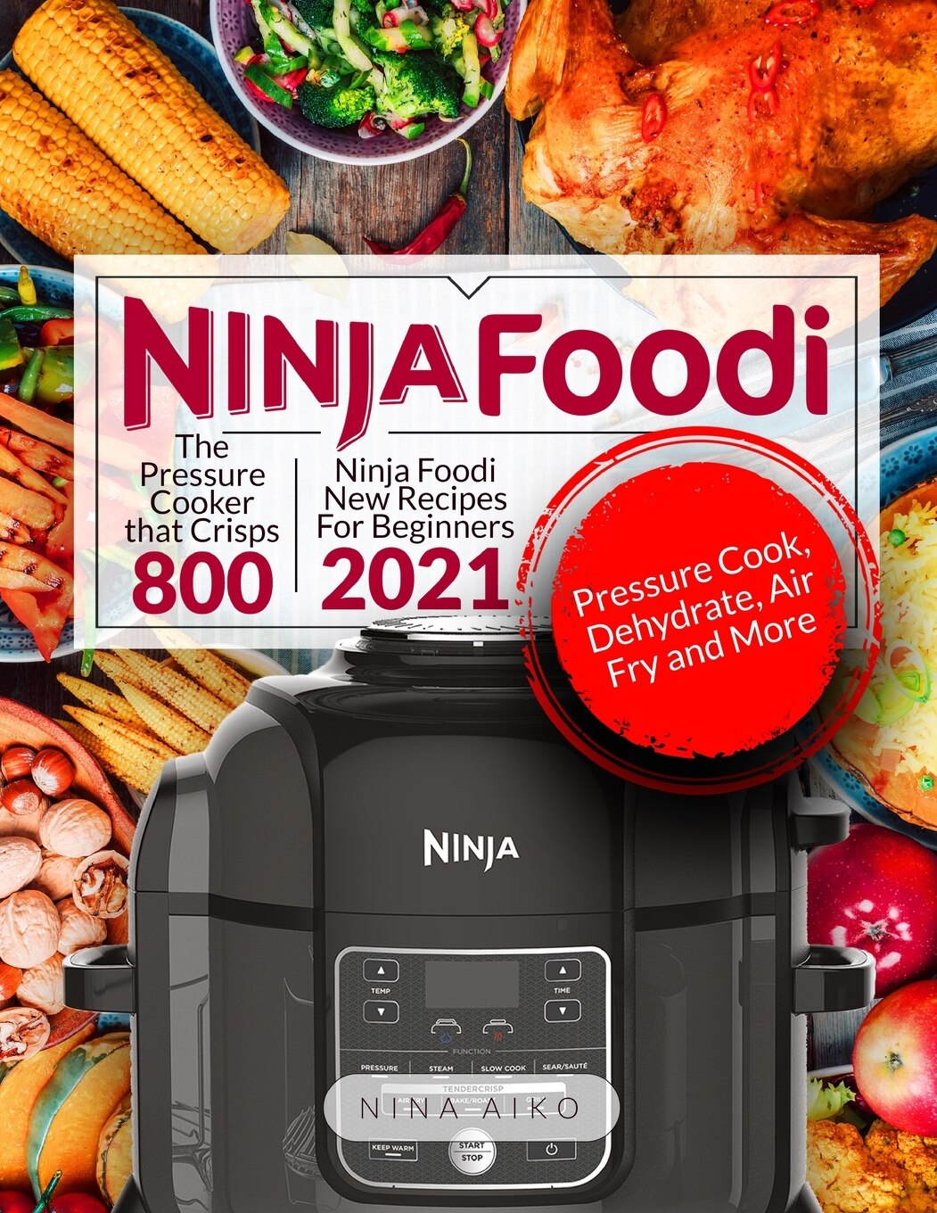 Ninja Foodi Ninja Foodi New Recipes For Beginners 2021 The