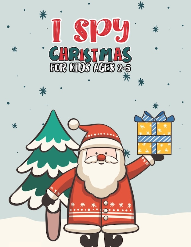 Front cover_I Spy Christmas Book For Kids Ages 2-5