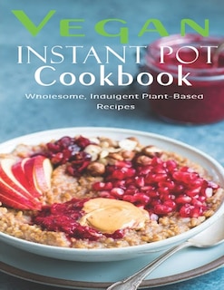 Front cover_Vegan Instant Pot Cookbook
