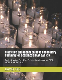 Front cover_Classified Situational Chinese Vocabulary Camping For Gcse Igcse Ib Ap Sat Hsk